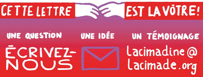 Cette lettre est la vôtre ! Pour participer écrivez-vous à lacimadine@lacimade.org